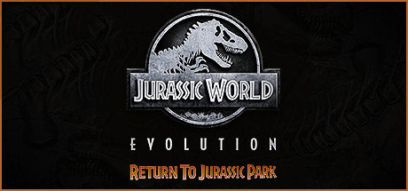 Jurassic World Evolution: Return to Jurassic Park (DLC)