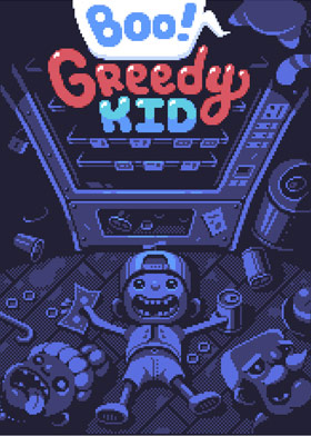 
    Boo! Greedy Kids
