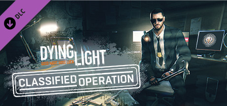 Dying Light - Classified Operation Bundle (DLC)
